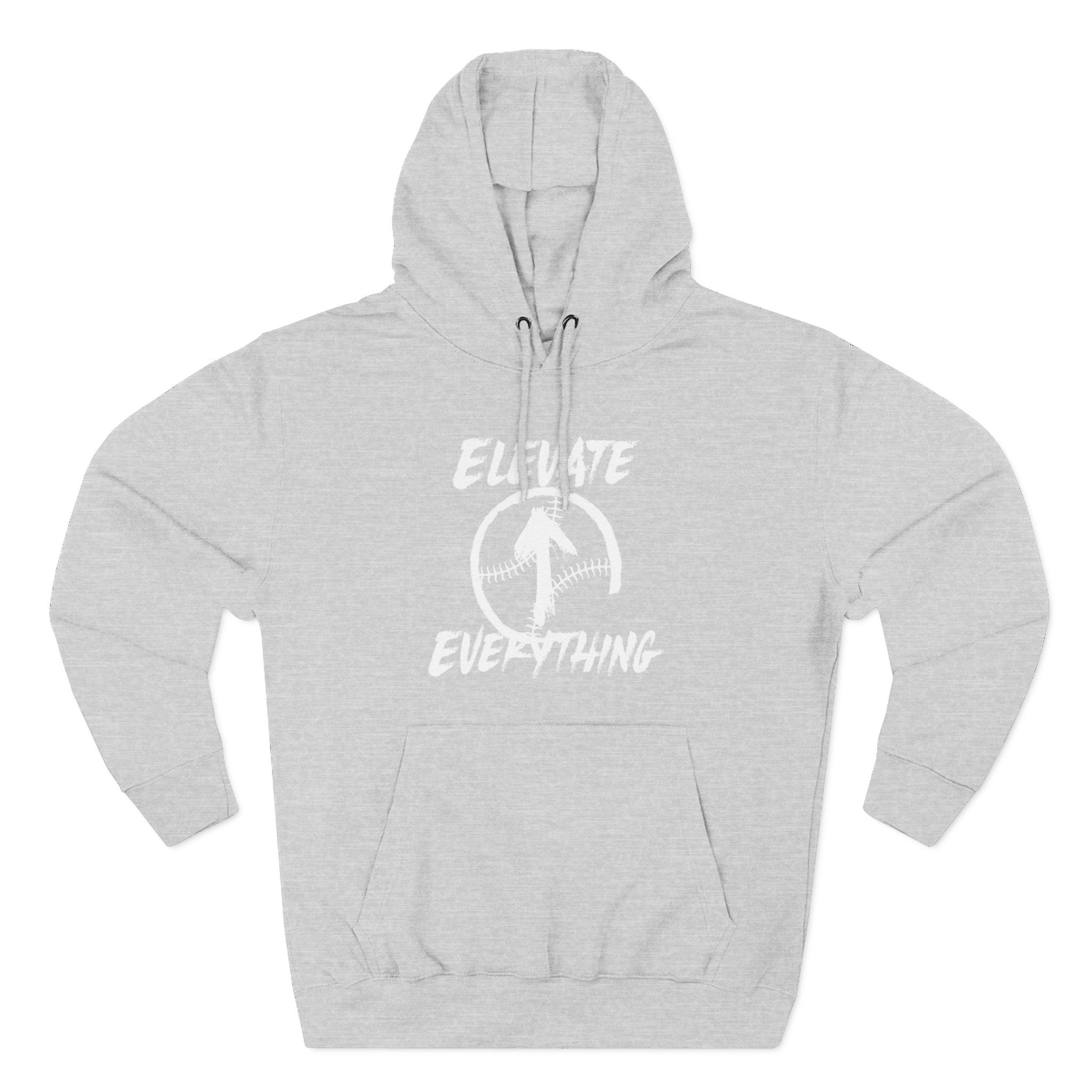 ELEVATE EVERYTHING HOODIE